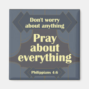 Don't Worry About Anything Philippians 4:6 Magnet