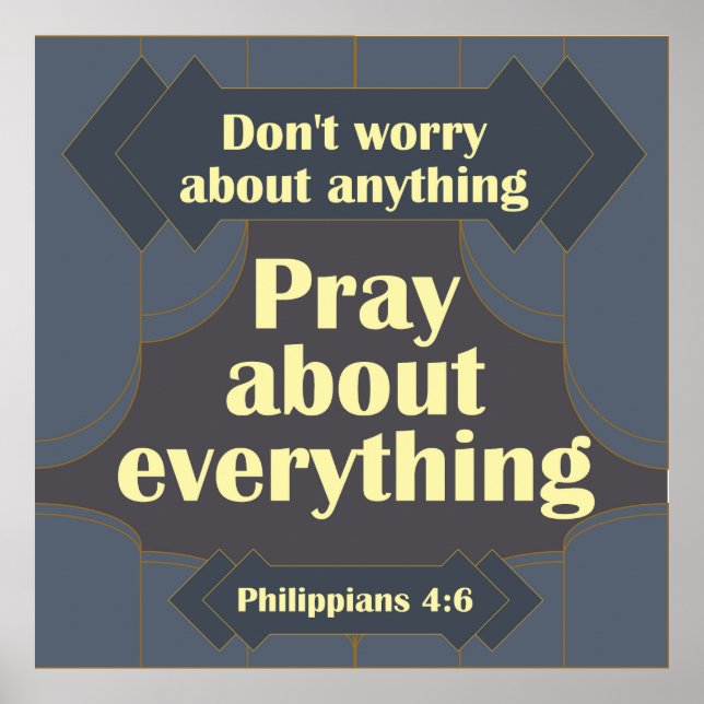 Don't Worry About Anything Philippians 4:6 Poster (Front)