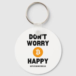 Dont Worry B Itcoin Happy Key Ring