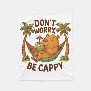 Don't Worry Be Cappy Funny Capyra Summer Vacation Fleece Blanket
