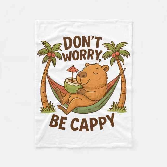 Don't Worry Be Cappy Funny Capyra Summer Vacation  Fleece Blanket (Front)