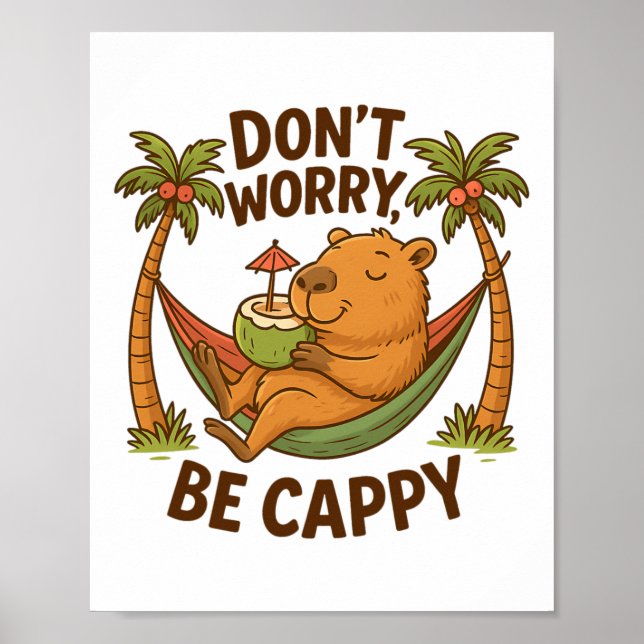 Don't Worry Be Cappy Funny Capyra Summer Vacation  Poster (Front)