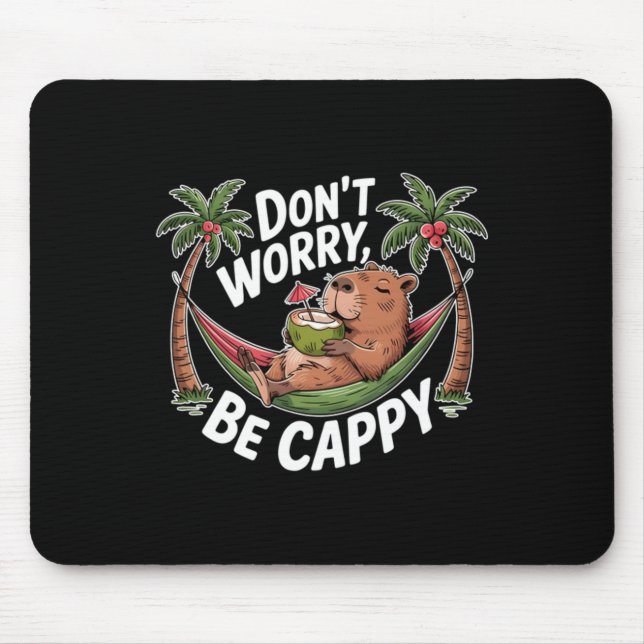 Dont Worry Be Cappy Mouse Mat (Front)