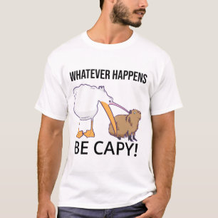 Don't Worry, Be Capy. Capaybara Unbothered Funny T-Shirt