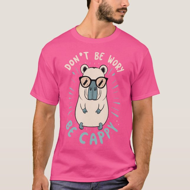 Don'T Worry Be Capy Capybara T-Shirt (Front)