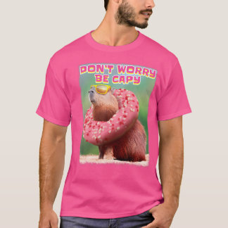 Don'T Worry Be Capy Capybara T-Shirt