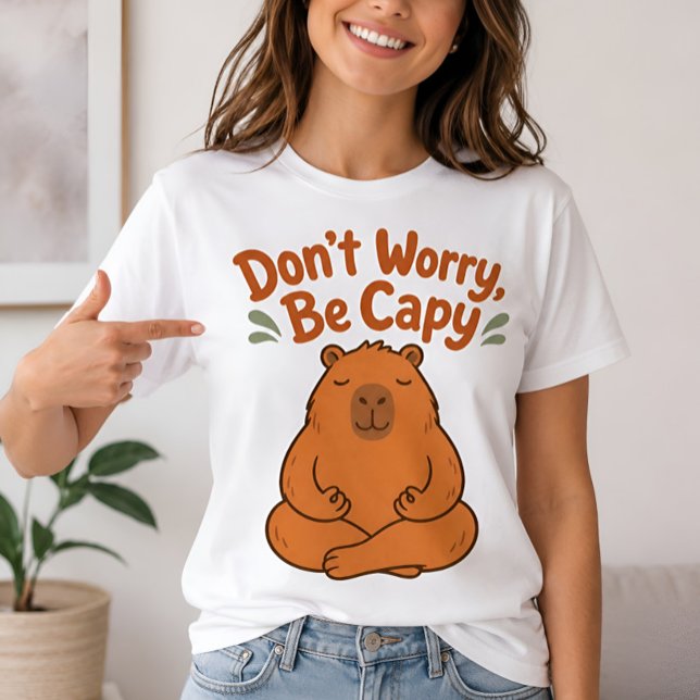 Don't Worry Be Capy Cute Capybara T-Shirt (Creator Uploaded)