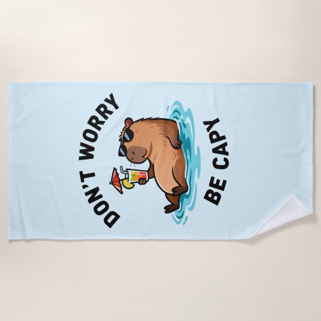 Don't Worry Be Capy Funny Capybara Pun Beach Towel (Front)