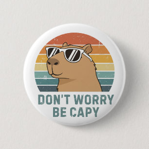 Dont Worry Be Capy Funny Retro Capybara 6 Cm Round Badge