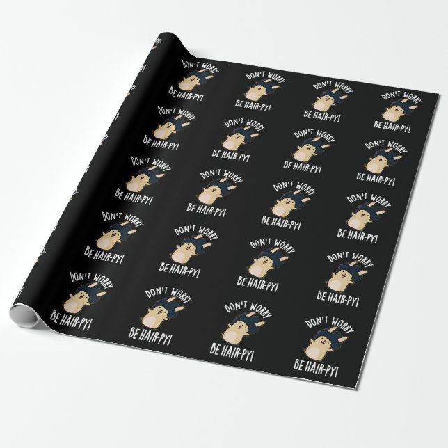 Don't Worry Be Hair-py Funny Hair Pun Dark BG Wrapping Paper (Unrolled)