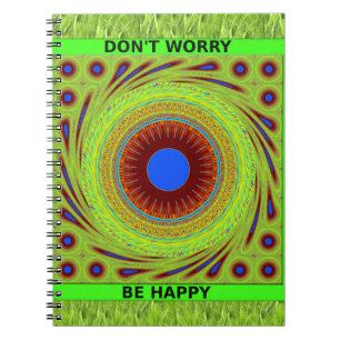 Don't Worry Be Happy Art Print Notebook