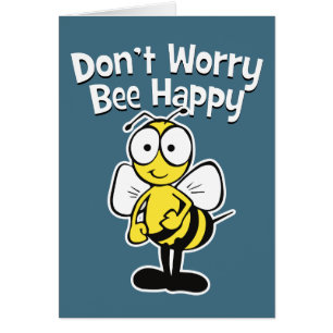 Don't Worry Be Happy Bee   Bumble Bee Blue Card