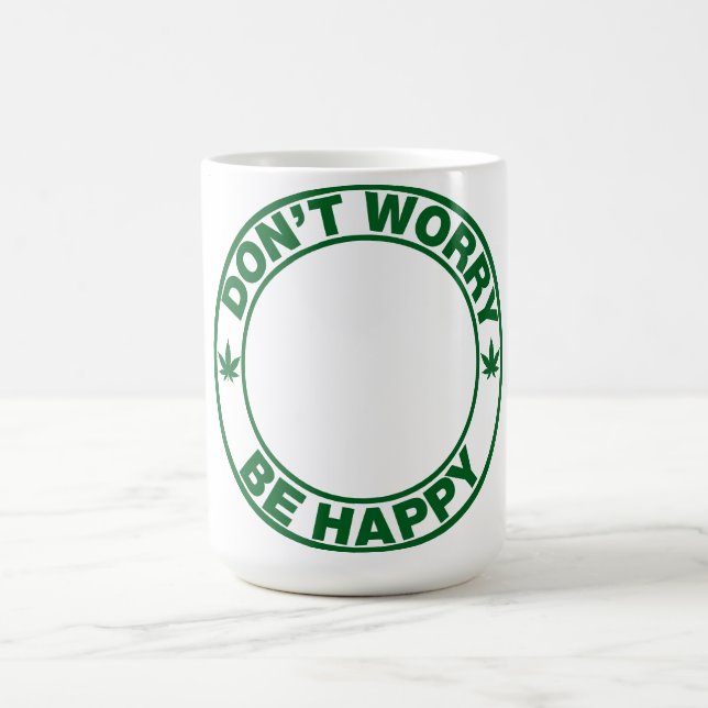 Don't Worry Be Happy Coffee Mug (Center)