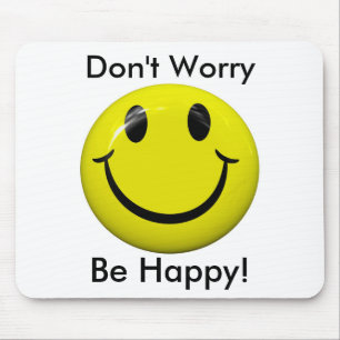 Don't Worry Be Happy Face Mousepad