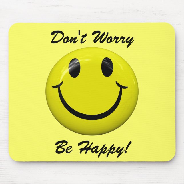 Don't Worry Be Happy Face Mousepad (Front)