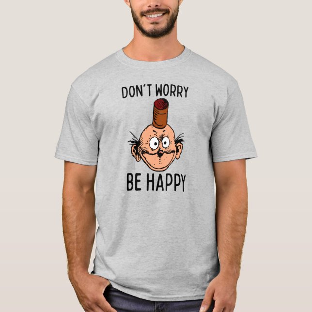 Don't Worry, Be Happy Hooligan T-Shirt (Front)