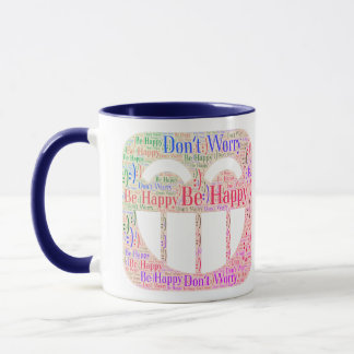 Don't Worry Be Happy Mug