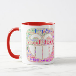 Don't Worry Be Happy Mug
