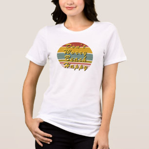 Don't Worry Be Happy Satire Humour, Funny Vacation Tri-Blend Shirt