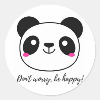 Don't Worry, Be Happy! Slogan Classic Round Sticker