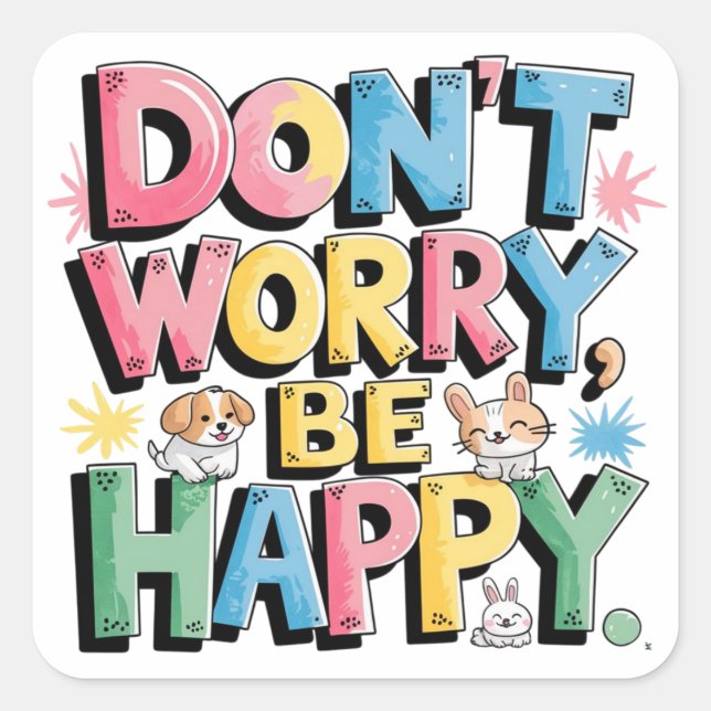 Don't worry be happy square sticker (Front)