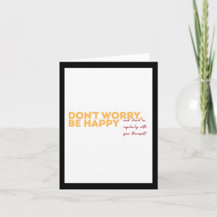 Don't Worry Be Happy.. Sticker Card