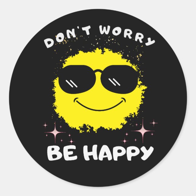 Don't Worry Be Happy Sticker, Happiness  Classic Round Sticker (Front)
