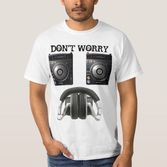 DON'T WORRY, BE HAPPY! T-Shirt (Front)