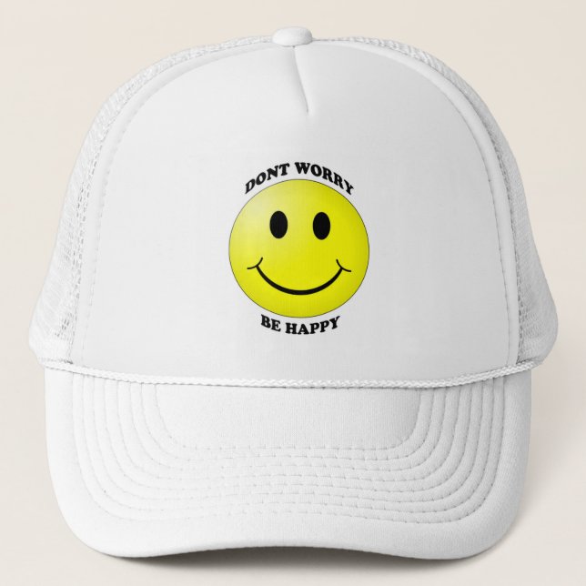 Don't Worry Be Happy Trucker Hat (Front)