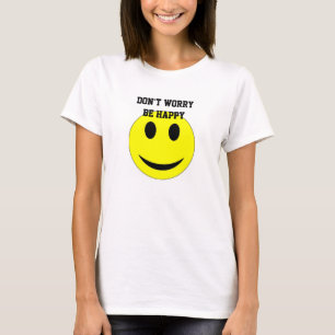 Don't Worry Be Happy Women's Basic T-Shirt