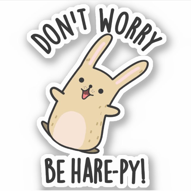 Don't Worry Be Hare-ppy Funny Rabbit Pun  (Front)