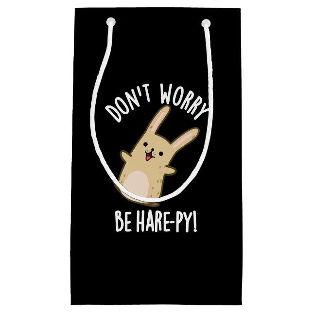 Don't Worry Be Hare-ppy Funny Rabbit Pun Dark BG Small Gift Bag (Front)