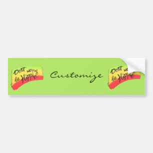 Don't Worry Be Hippie Thunder_Cove Bumper Sticker