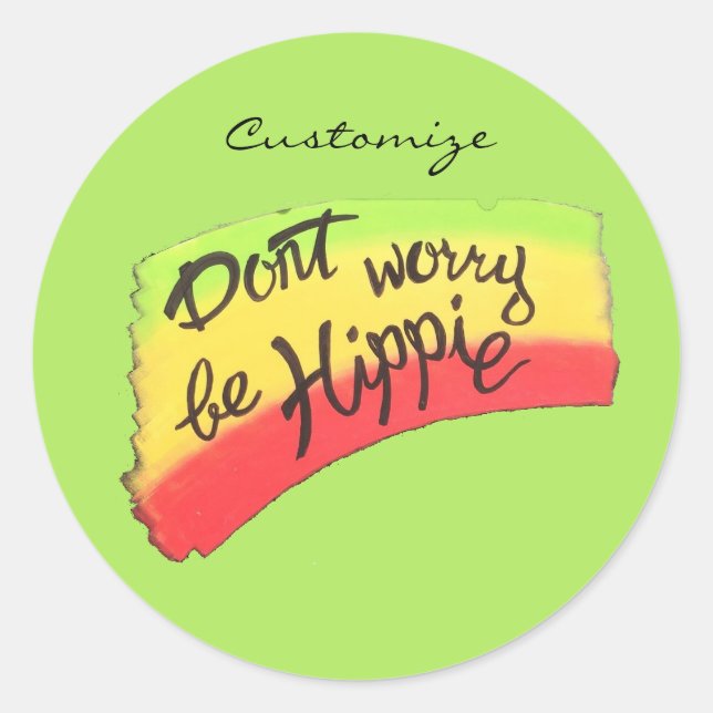 Don't Worry Be Hippie Thunder_Cove Classic Round Sticker (Front)
