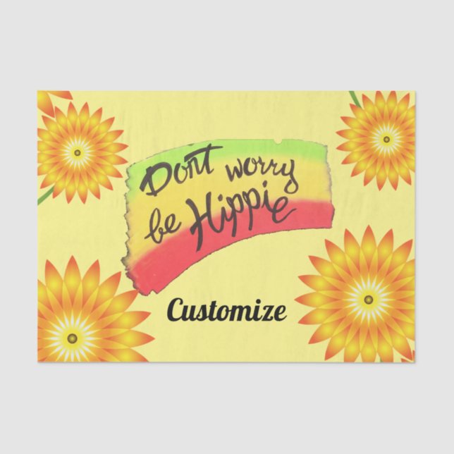 Don't Worry Be Hippie Thunder_Cove Tissue Paper (Front)
