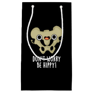 Don't Worry Be Hippy Funny Bone Pun Dark BG Small Gift Bag