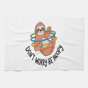 Don't Worry Be Hoopy Sloth Tea Towel