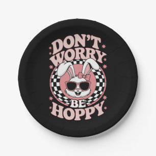 Don't Worry Be Hoppy Easter Bunny Rabbit Paper Plate