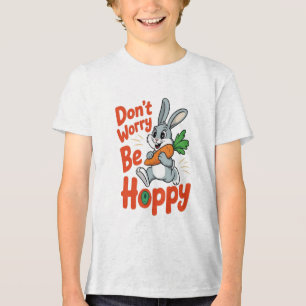 dont worry be hoppy funny rabbit Tri-Blend shirt