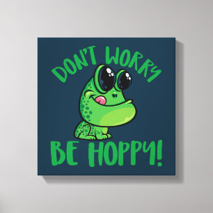 Don't Worry Be Hoppy Smiling Cartoon Frog Canvas Print
