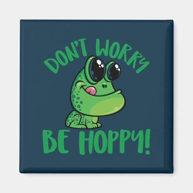 Don't Worry Be Hoppy Smiling Cartoon Frog Magnet (Front)