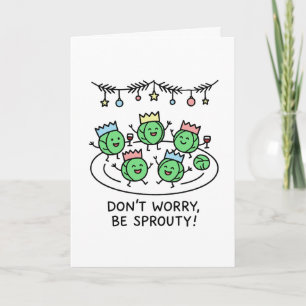Don't Worry, Be Sprouty! Funny Christmas Card