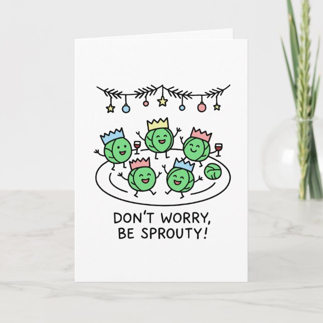 Don't Worry, Be Sprouty! Funny Christmas Card (Front)
