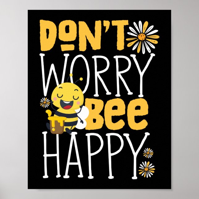 Don't Worry Bee Happy Beekeeper Honey Bee Pun Poster (Front)