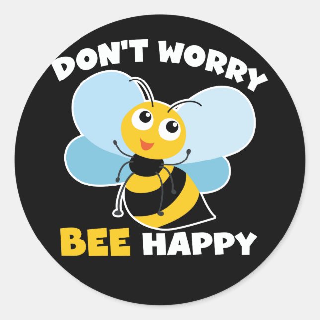 Don't Worry (Bee) Happy Classic Round Sticker (Front)