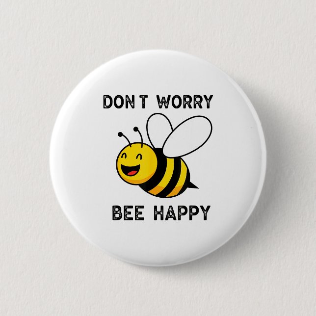 Don't Worry Bee Happy Cute Funny Sitive Quote  6 Cm Round Badge (Front)