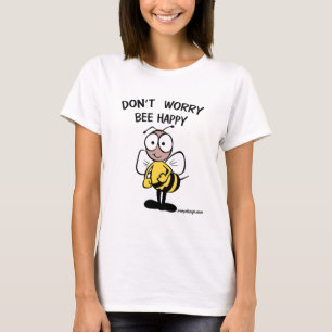 Don't Worry Bee Happy Cute T-Shirt