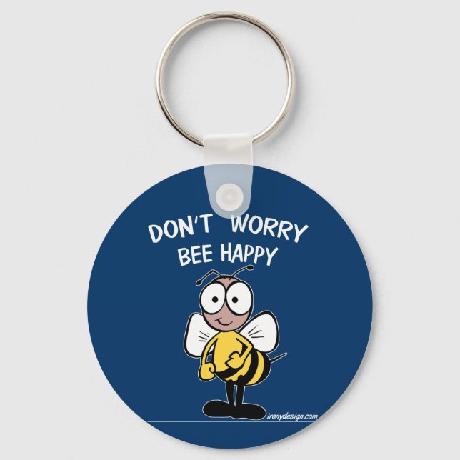 Don't Worry Bee Happy Key Ring (Front)