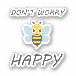 Don't worry bee happy with bee emoji