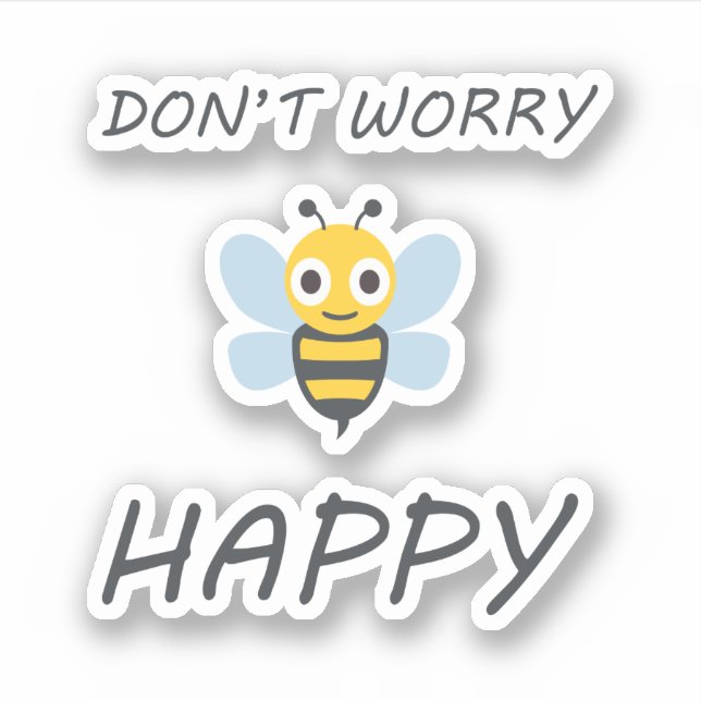 Don't worry bee happy with bee emoji (Front)